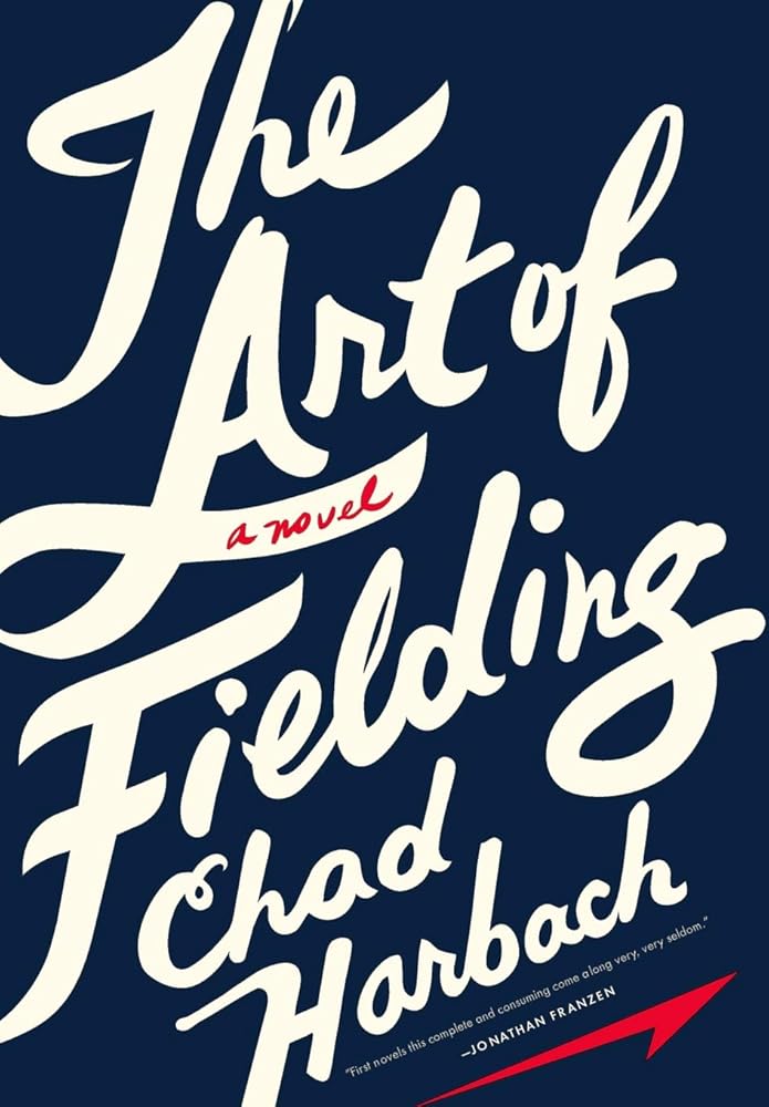 The Art of Fielding: A Novel cover image