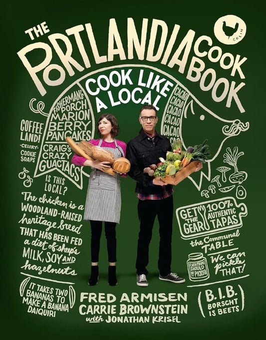The Portlandia Cookbook: Cook Like a Local cover image