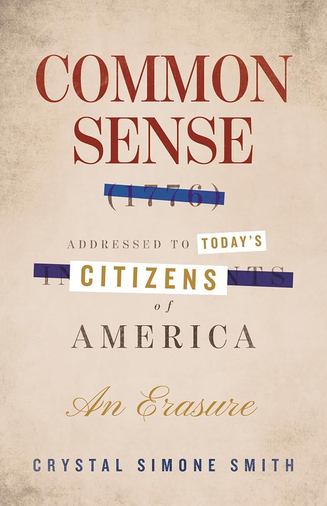 Common Sense (1776), Addressed to Today's Citizens of America: An Erasure cover image