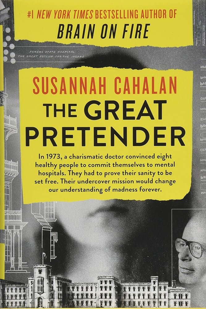 The Great Pretender: The Undercover Mission That Changed Our Understanding of Madness cover image