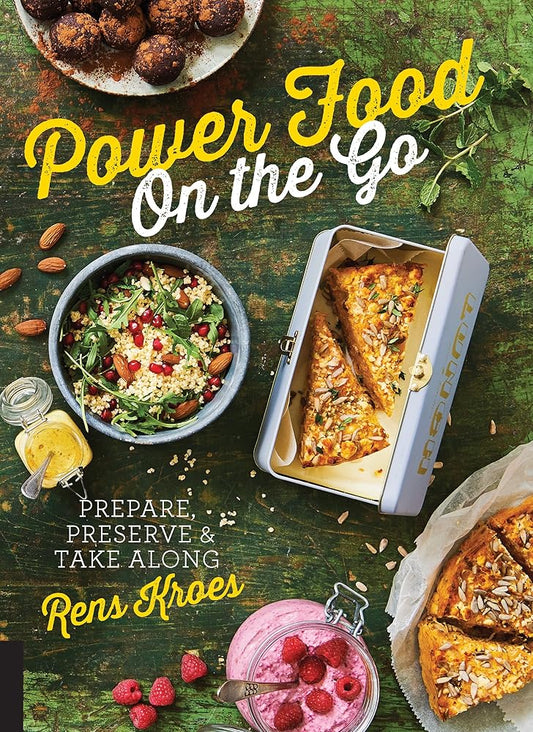 Power Food On the Go: Prepare, Preserve, and Take Along cover image