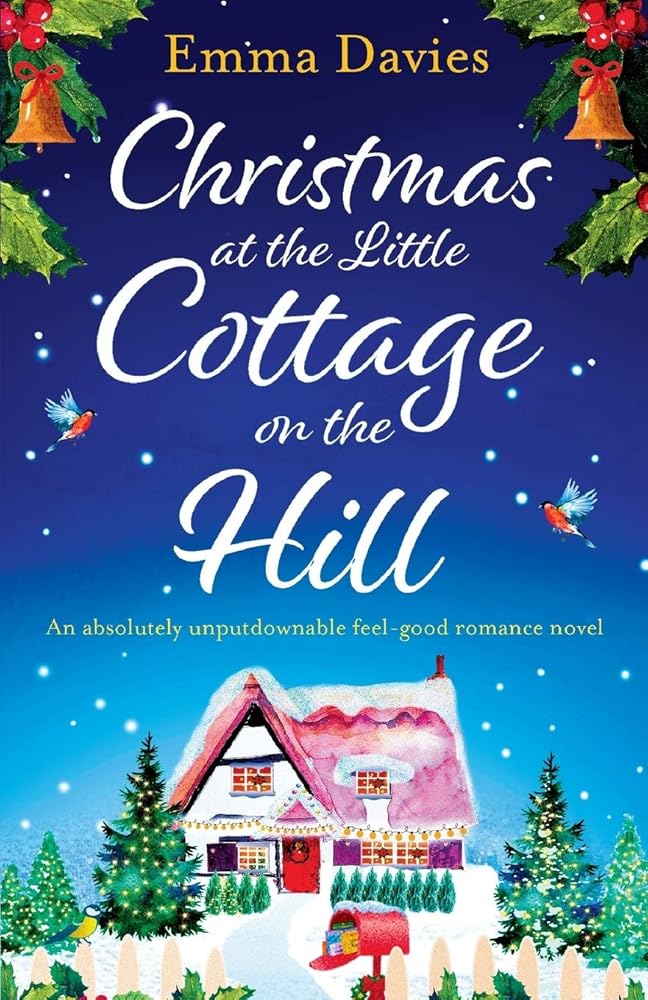 Christmas at the Little Cottage on the Hill: An absolutely unputdownable feel good romance novel cover image