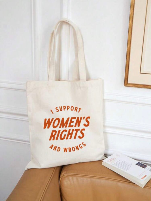 I Support Women's Rights and Wrongs Tote