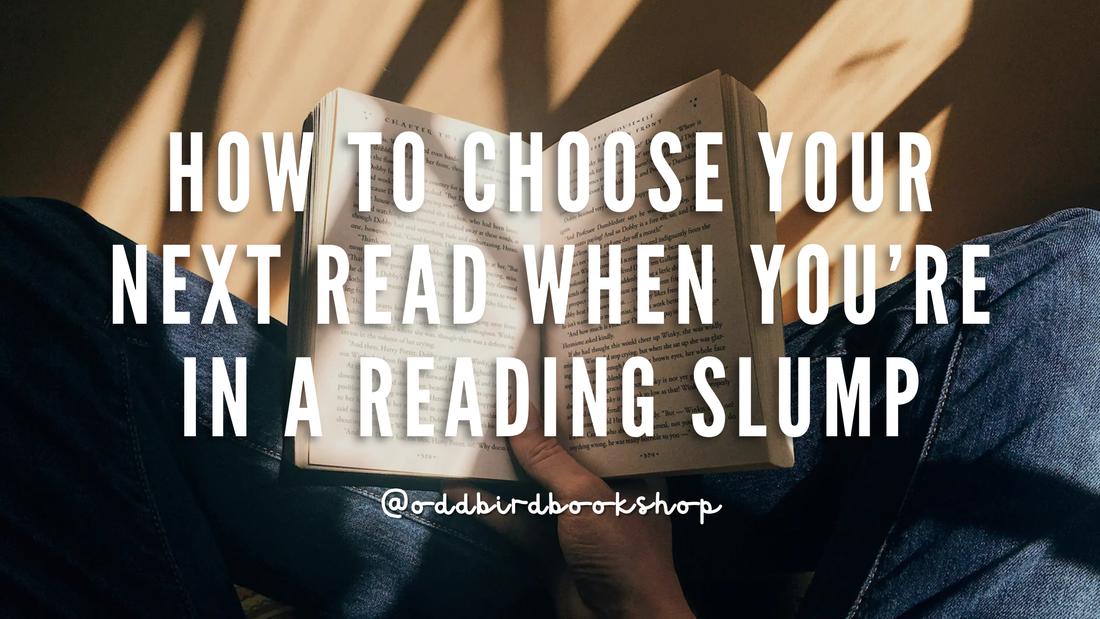 How to Choose Your Next Read When You’re in a Reading Slump