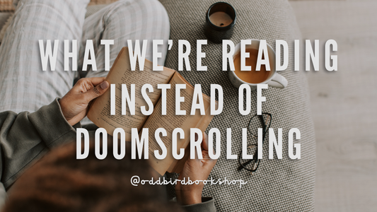 What We’re Reading Instead of Doomscrolling