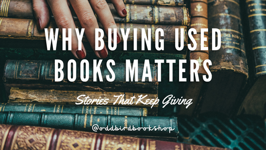 Why Buying Used Books Matters: Stories That Keep Giving