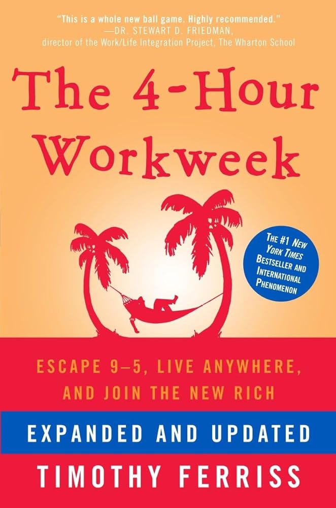 The 4-Hour Workweek: Escape 9-5, Live Anywhere, and Join the New Rich cover image