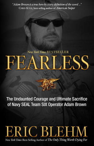 Fearless: The Undaunted Courage and Ultimate Sacrifice of Navy SEAL Team SIX Operator Adam Brown cover image