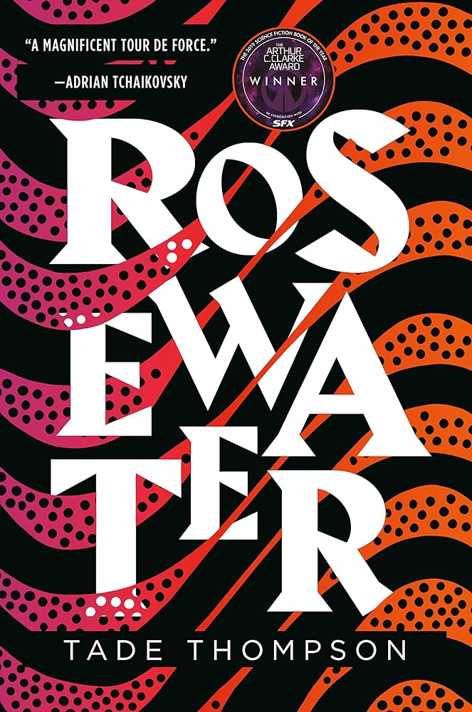 Rosewater (The Wormwood Trilogy, 1) cover image