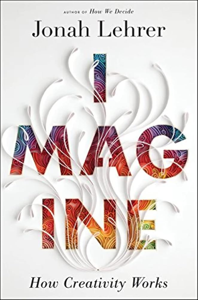 Imagine: How Creativity Works cover image