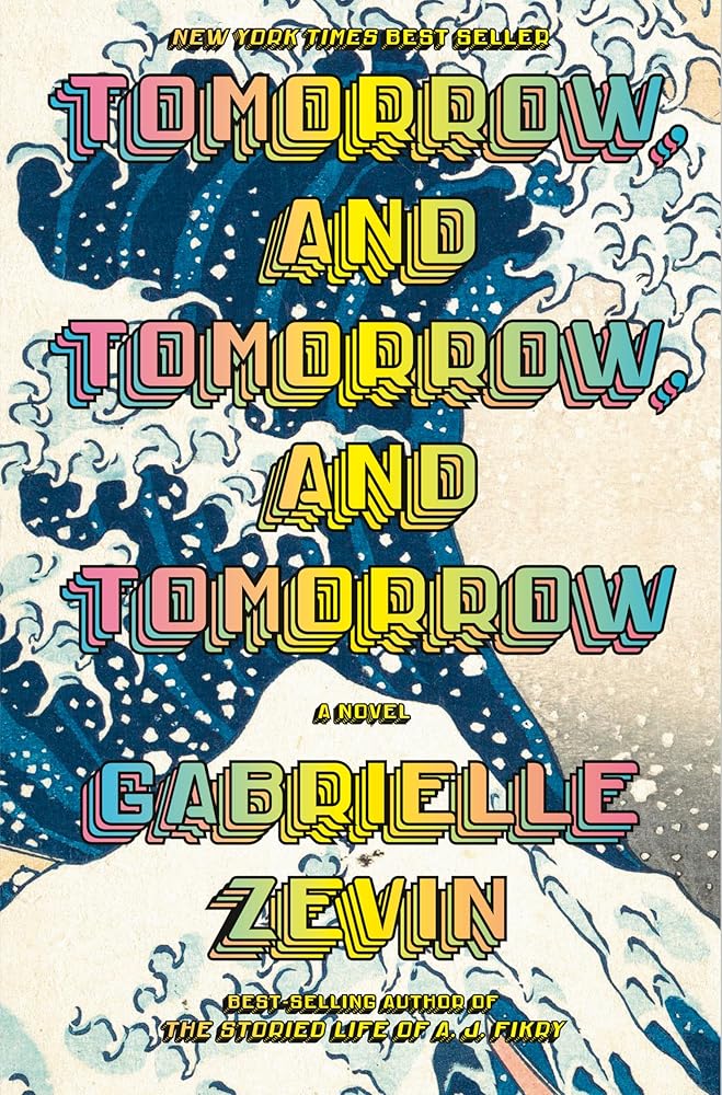 Tomorrow, and Tomorrow, and Tomorrow: A novel cover image