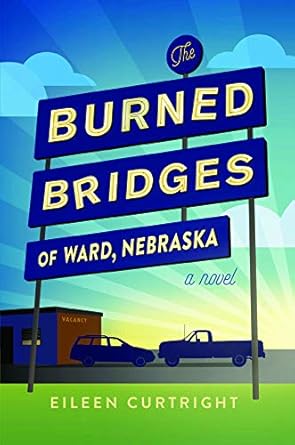 The Burned Bridges of Ward, Nebraska cover image