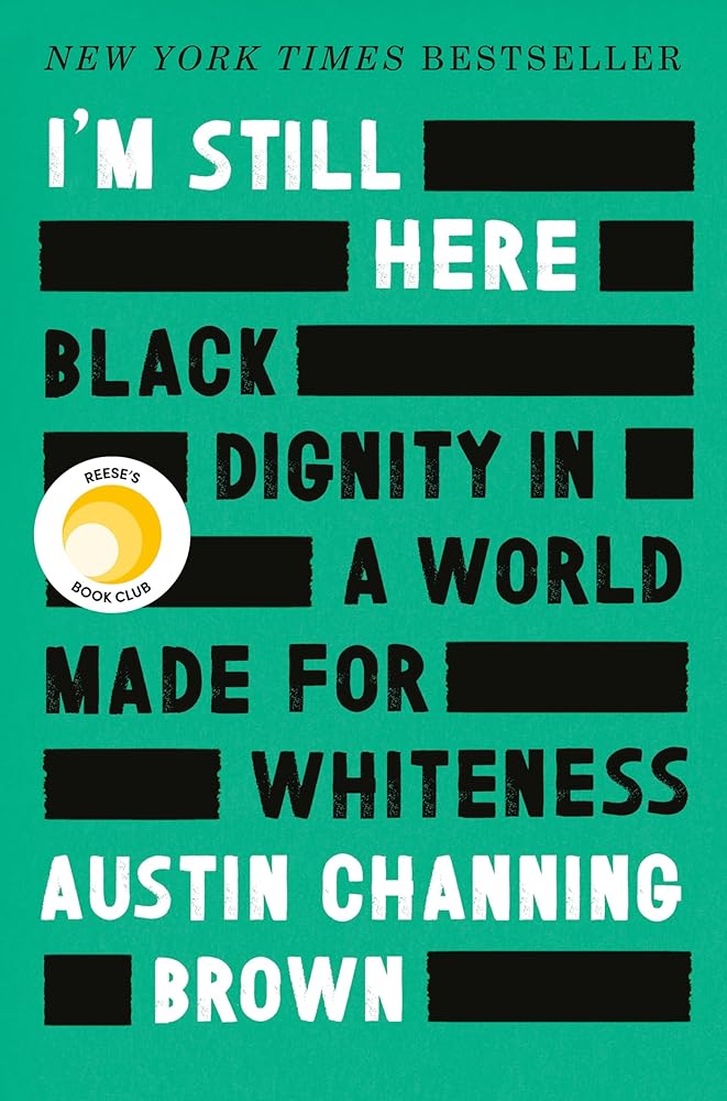 I'm Still Here: Reese's Book Club: Black Dignity in a World Made for Whiteness cover image