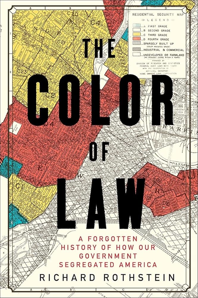 The Color of Law: A Forgotten History of How Our Government Segregated America cover image