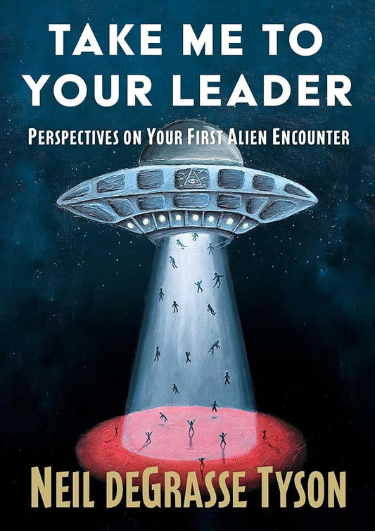 Take Me to Your Leader: Perspectives on Your First Alien Encounter cover image