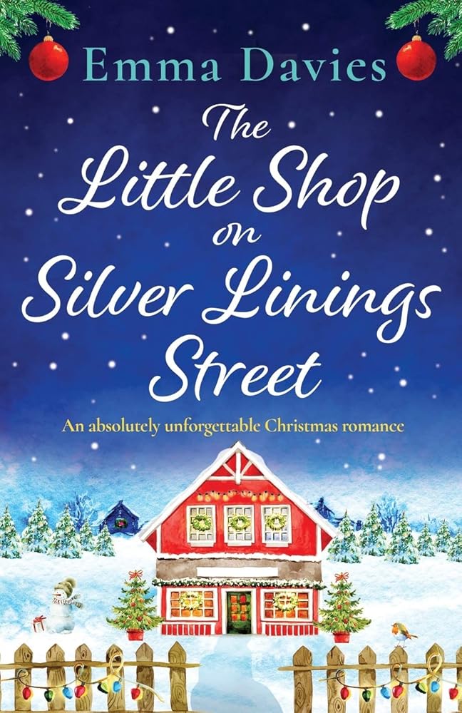The Little Shop on Silver Linings Street: An absolutely unforgettable Christmas romance cover image