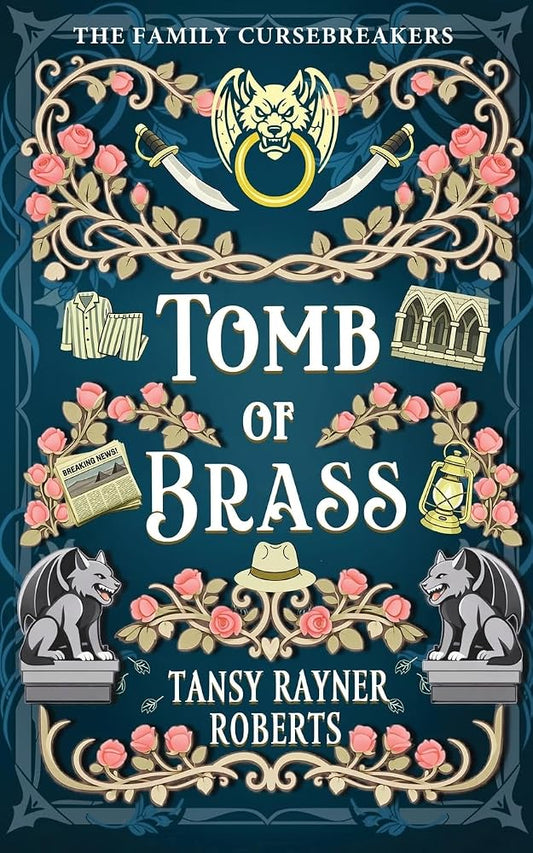 Tomb of Brass: Cozy Romantic Fantasy with Gargoyles and Cursed Archaeologists (The Family Cursebreakers) cover image