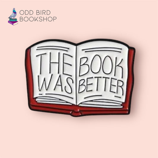 The Book Was Better Pin