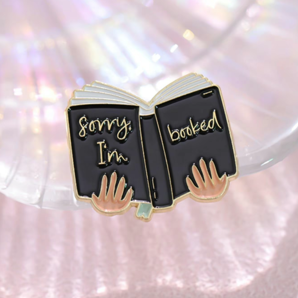 Sorry, I'm Booked Enamel Pin