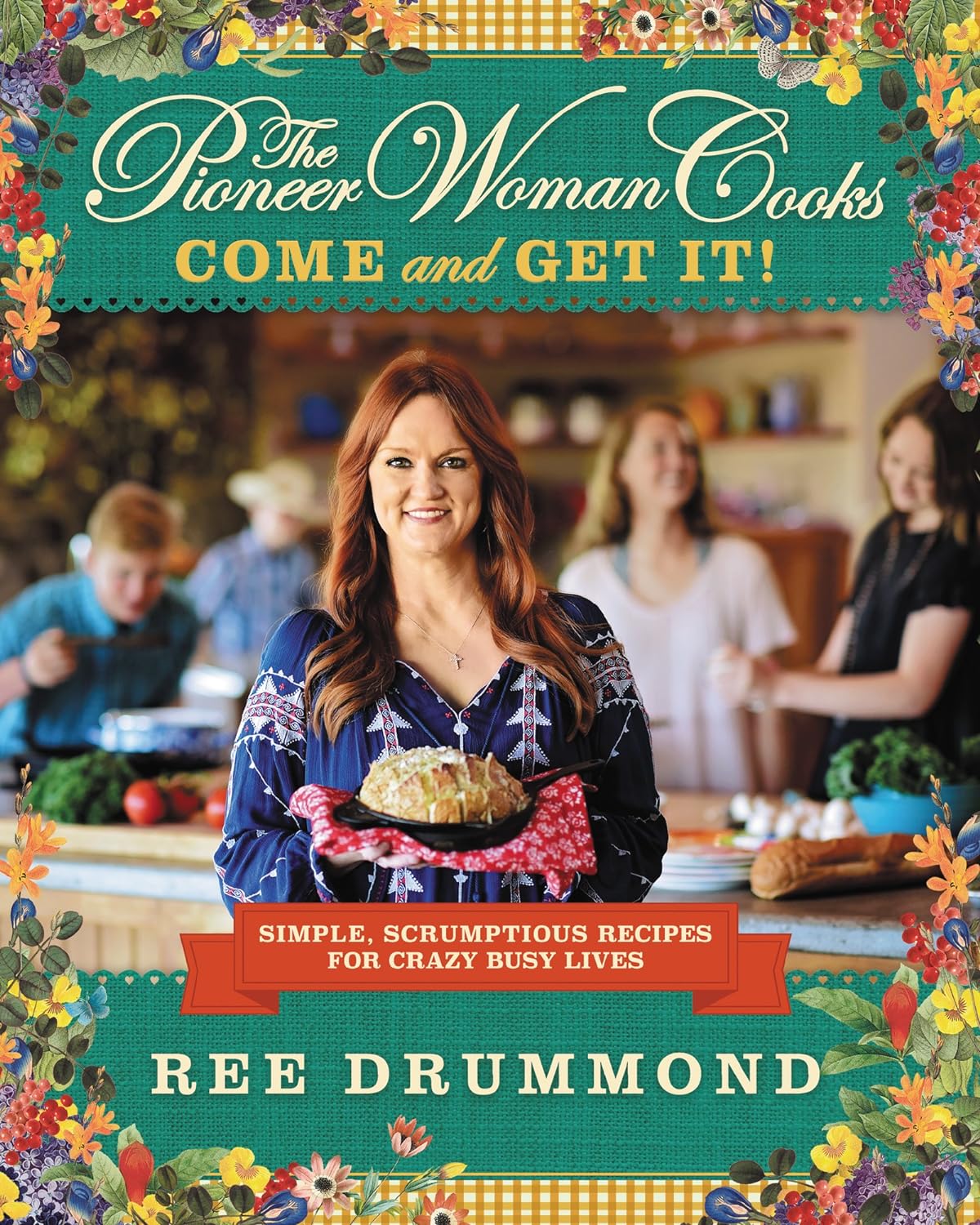 The Pioneer Woman Cooks―Come and Get It!