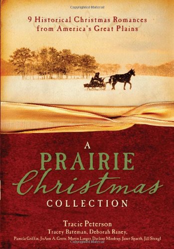 A Prairie Christmas Collection: 9 Historical Christmas Romances from America's Great Plains