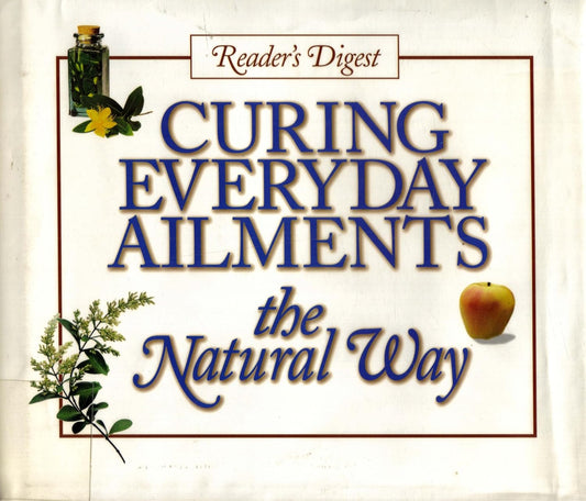 Curing Everyday Ailments the Natural Way